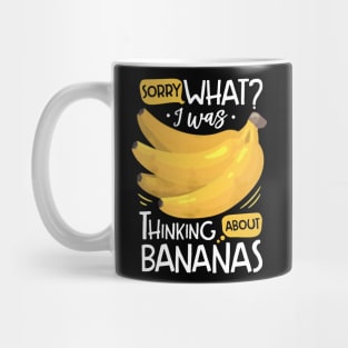 i was thinking about bananas Mug